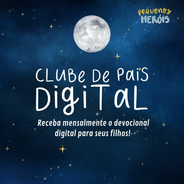 Pequenos Heróis - Clube Pais Digital