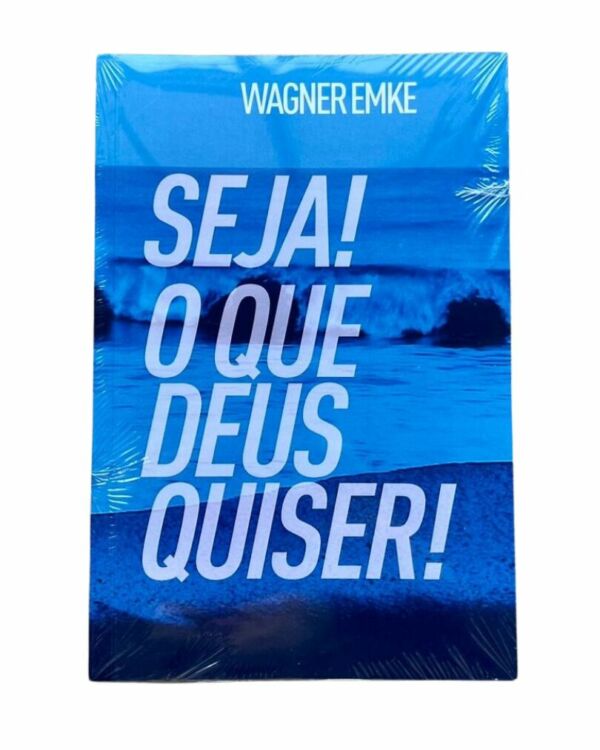 LIVRO: SEJA O QUE DEUS QUISER